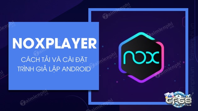 Cach tai NoxPlayer - Trình giả lập Android trên Macbook