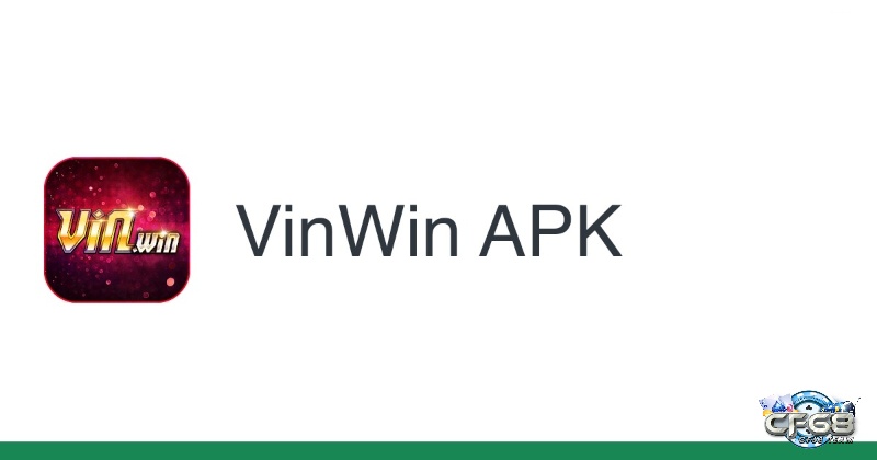 Vin.win apk có cách tải cực kỳ đơn giản