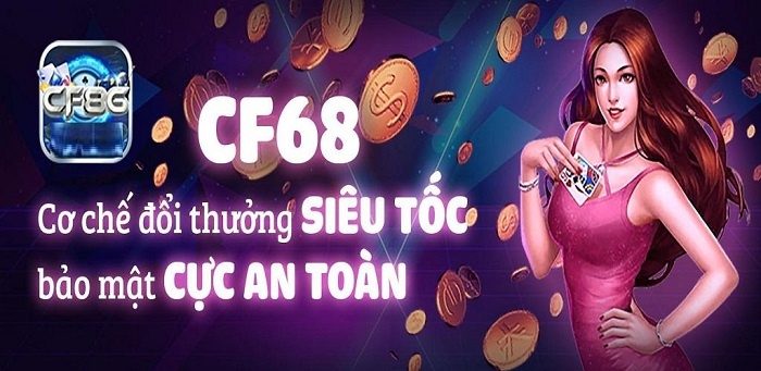 Danh bai doi thuong 68 hấp dẫn với kho game khủng trên CF68