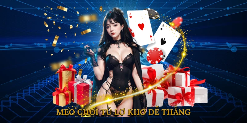 Mẹo chơi tú lơ khơ dễ thắngMẹo chơi tú lơ khơ dễ thắng
