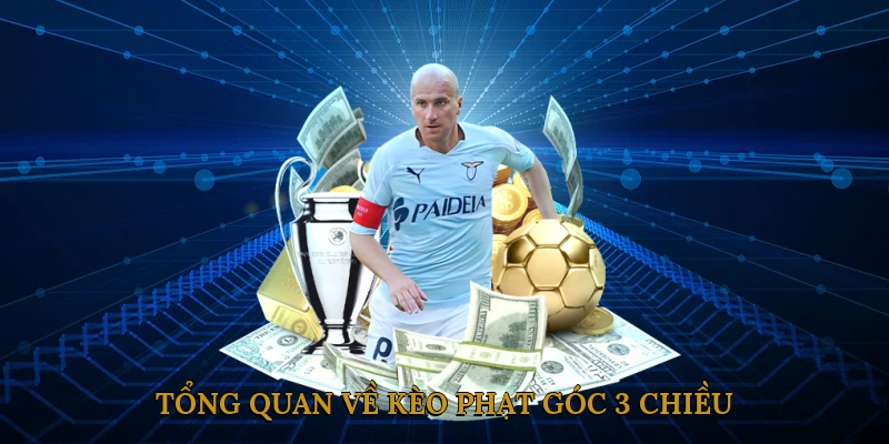 Tổng Quan Về Kèo Phạt Góc 3 Chiều